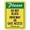Signmission Please Do Not Block Driveway or Gate Access Thank You Rust Proof Parking, A-1824-23283 A-1824-23283 - alternate 1